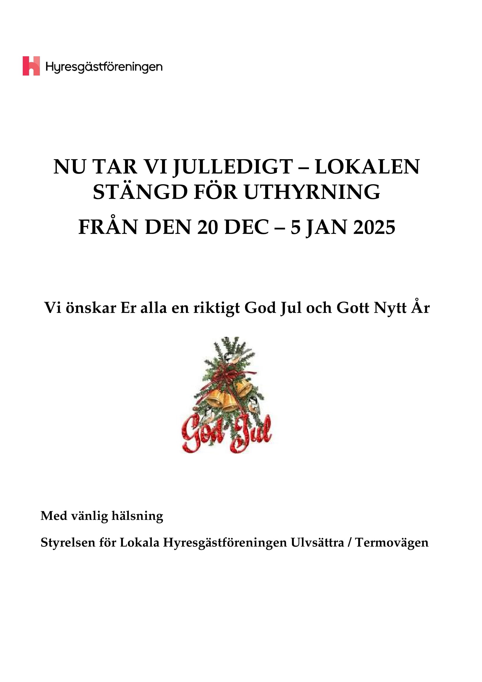 LH ULVSÄTTRA TERMOVÄGEN JULSTÄNGT LOKALEN 1