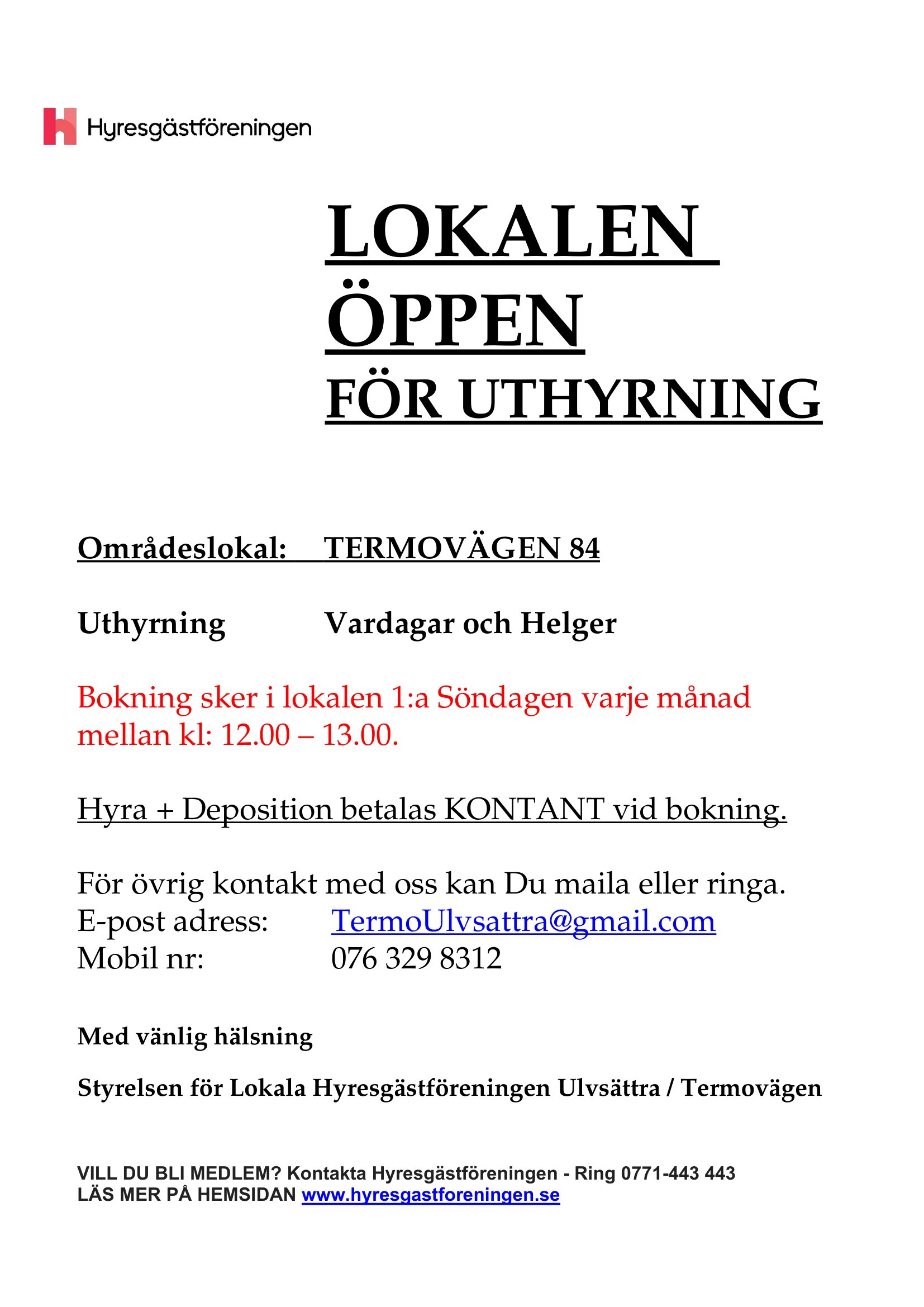 UTHYRNING AV LOKALEN ULLVSÄTTRA TERMOVÄGEN 84 1